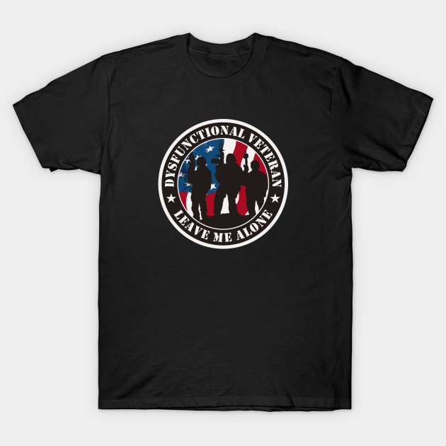 Dysfunctional Veteran T-Shirt by Etopix